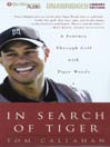 In Search of Tiger By Tom Callahan